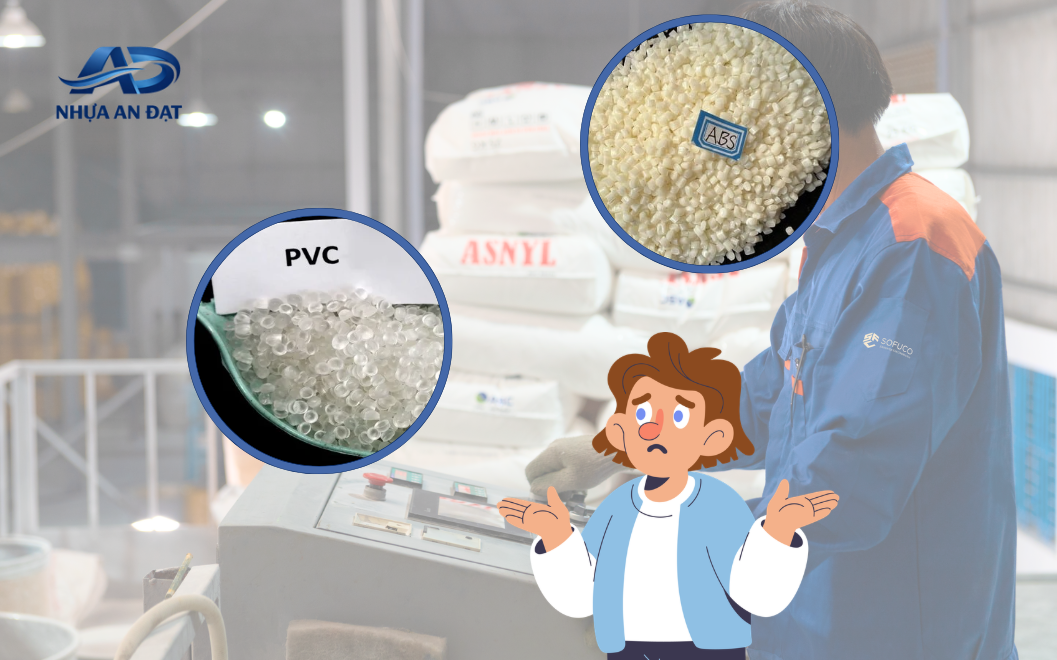 Nhựa PVC hay nhựa ABS phù hợp hơn cho vỏ nhựa và chi tiết cứng?