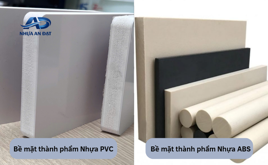 Nhựa PVC hay nhựa ABS phù hợp hơn khi cần bề mặt đẹp, độ cứng rõ?