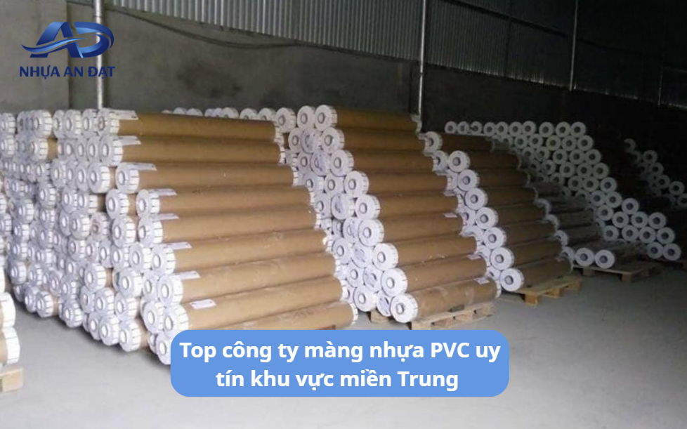 Top công ty màng nhựa PVC uy tín khu vực miền Trung