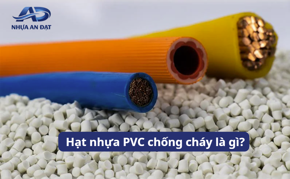 Hạt nhựa PVC chống cháy dùng cho ngành điện cần đáp ứng gì?